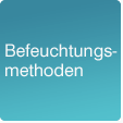 Befeuchtungsmethoden